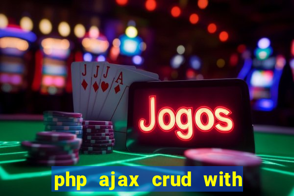 php ajax crud with datatables and bootstrap modals